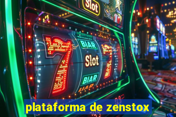 plataforma de zenstox